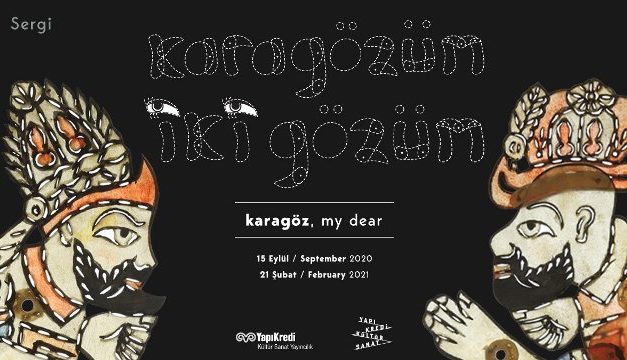 Exhibition in Istanbul: Karagözüm Iki Gözüm (Karagöz, My Dear), by Ömer Can Kulakcı