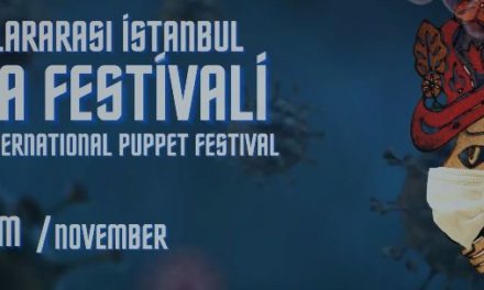 23. ISTANBUL INTERNATIONAL PUPPET FESTIVAL: 2/9 November 2020